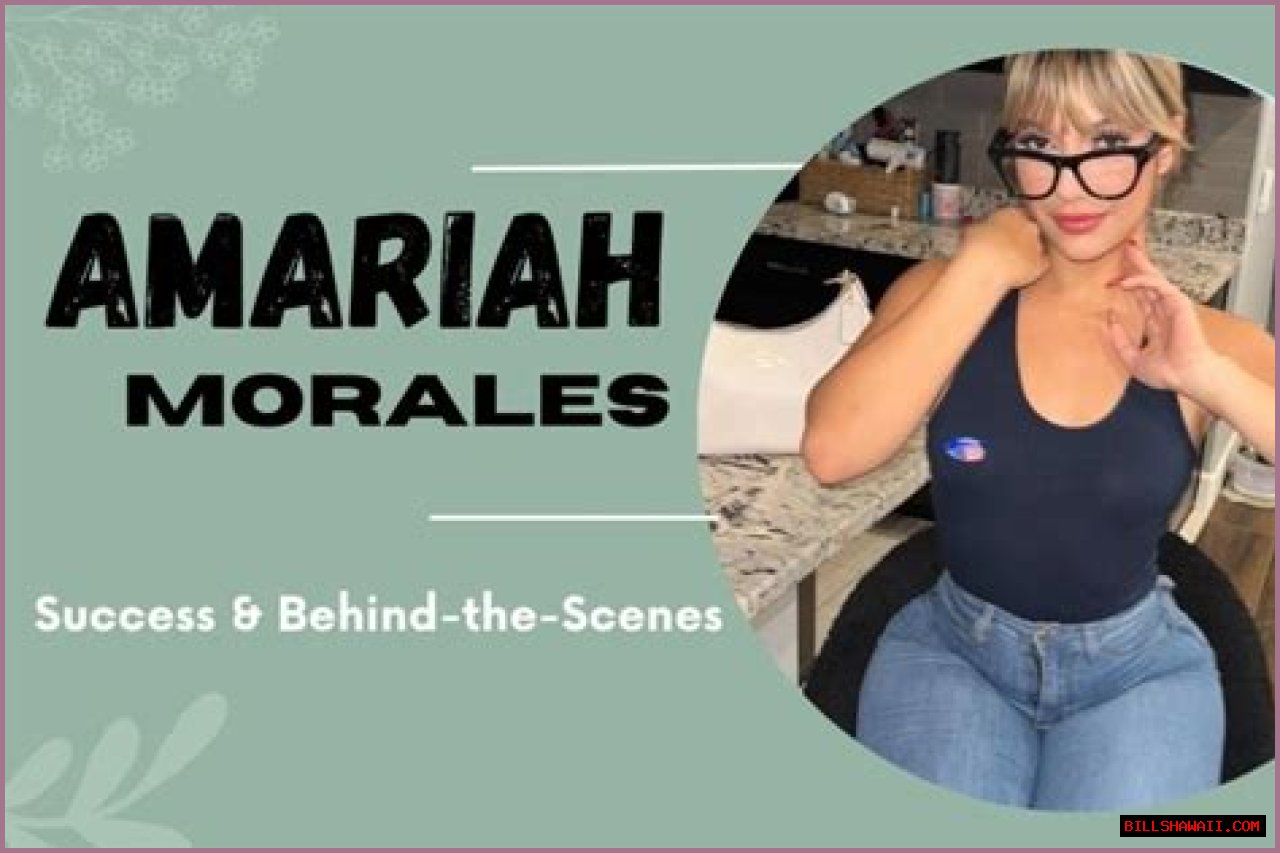 Amariah Morales Nationality: Exploring Her Background And Heritage