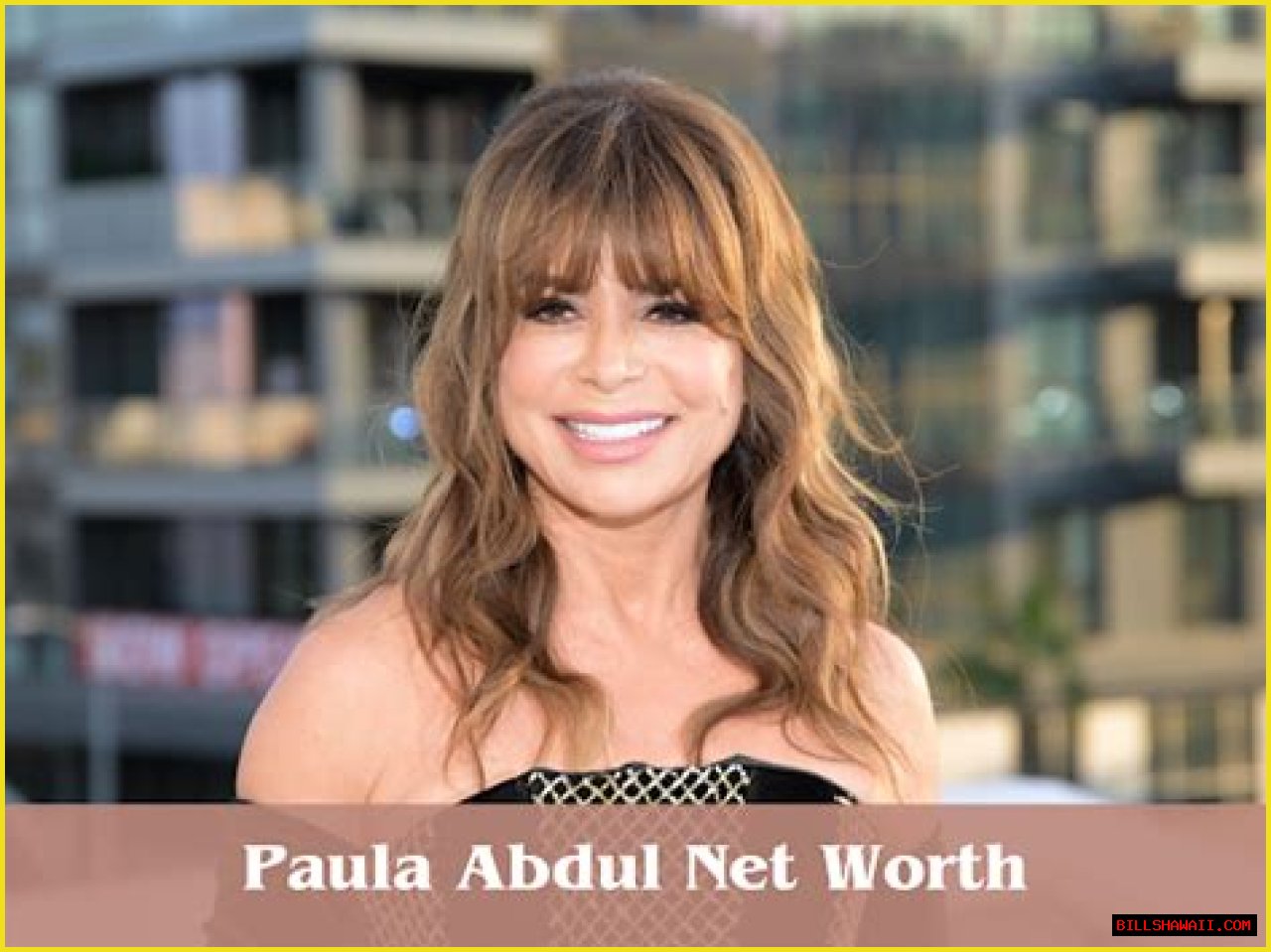 Paula Abdul Net Worth: An In-Depth Look At The Iconic Star's Wealth
